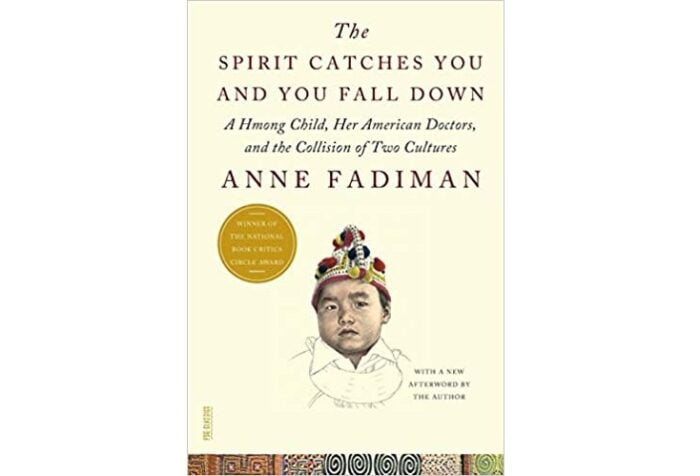 The Spirit Catches You and You Fall Down: A Hmong Child, Her American