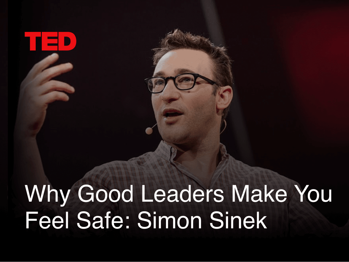Videos - Why good leaders make you feel safe_ Simon Sinek