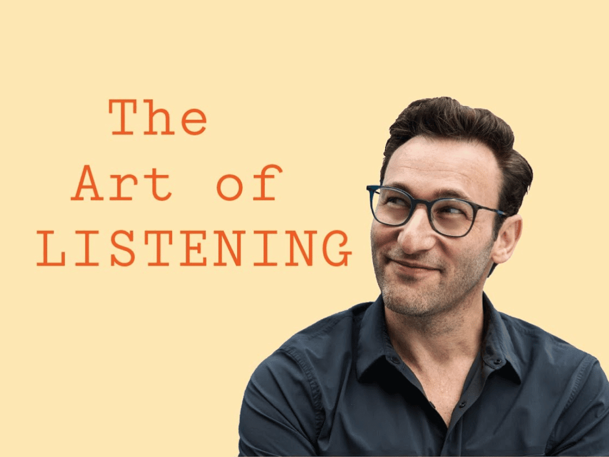Videos - The art of listening_ Simon Sinek